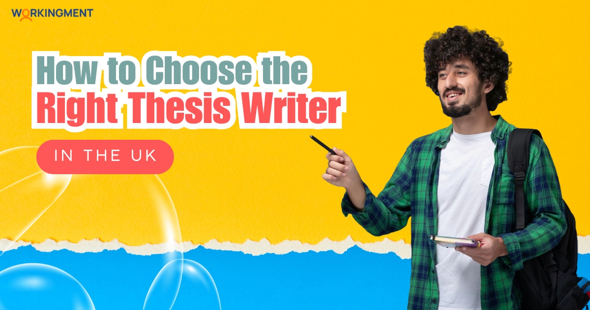 How to Choose the Right Thesis Writer in the UK